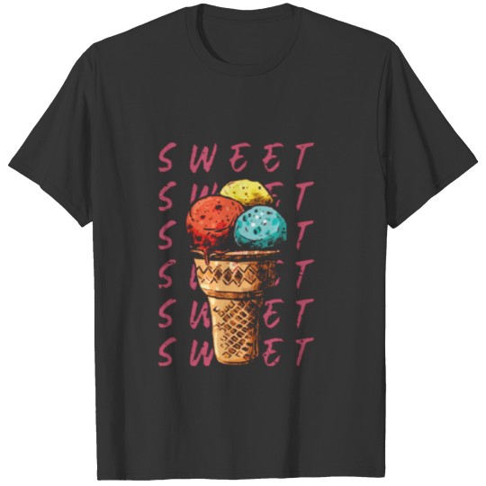 Ice Cream Sweet T-shirt