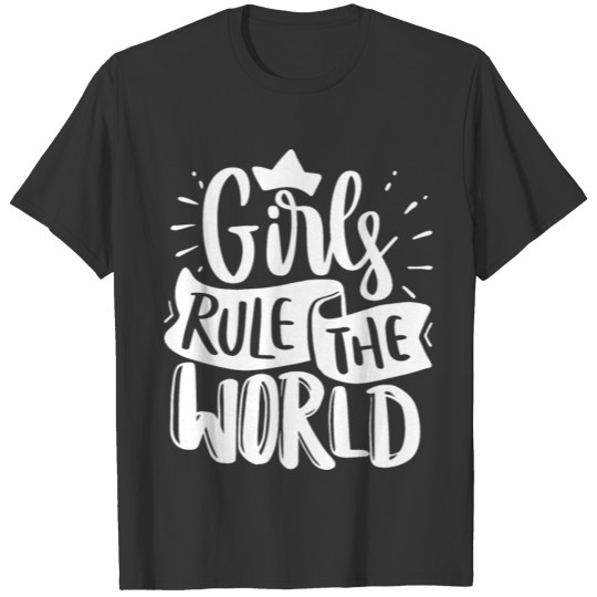Girls Rule The World T-shirt