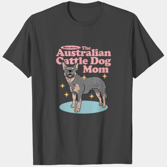 Australian Cattle Dog Mom | Dog Owner Blue Heeler T Shirts