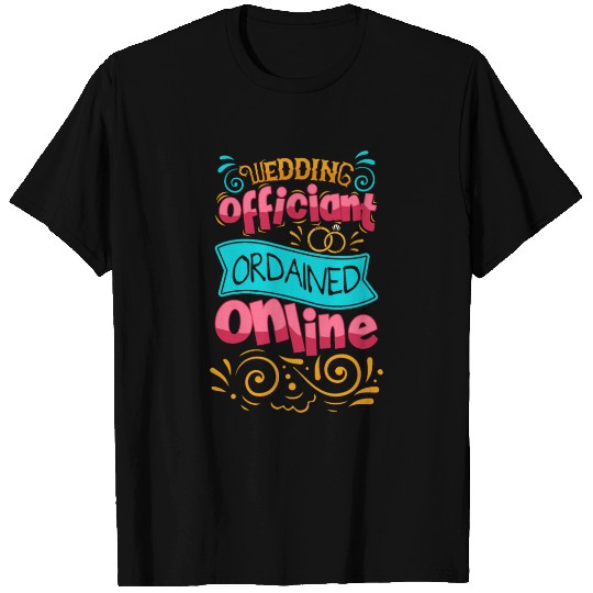 Wedding Officiant Info Internet Ordained Minister T Shirts