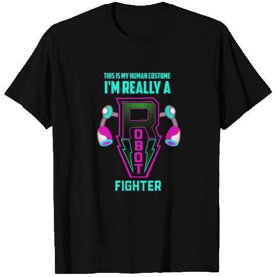 robots combat or funny quotes for Robot fighting T Shirts