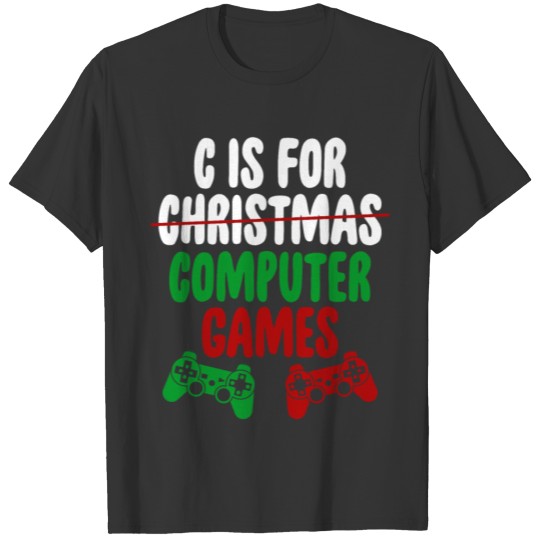 C Is For Christmas Computer Games T-shirt