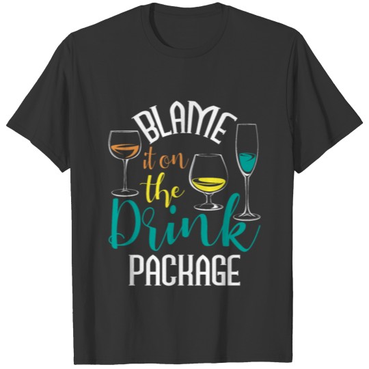 Blame It On The Drink Package Cruising Lover T-shirt