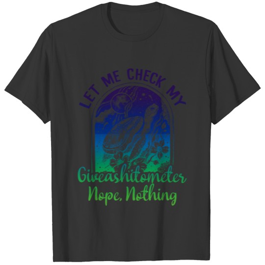 Let Me Check My Giveashitometer Nope Nothing Funny T-shirt