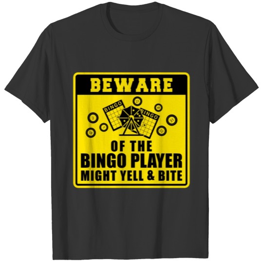 Funny Beware Of The Bingo Player: T-shirt