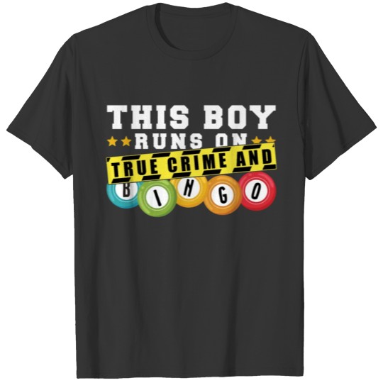 This Boy Runs On True Crime And T-shirt