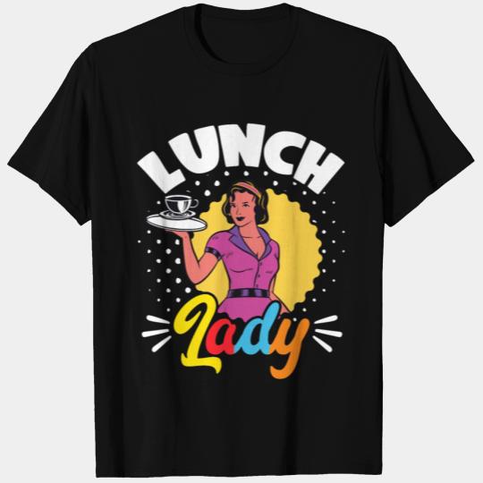 School Cafeteria Worker Lunch Lady T Shirts