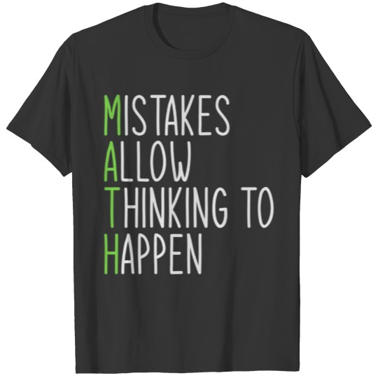 Math Mistakes allow thinking to happen T-shirt