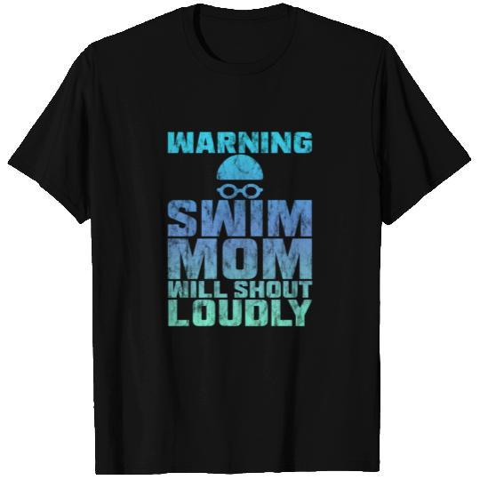 Warning Swim Mom Will Shout Loudly 3 T Shirts
