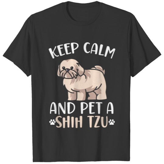 Keep Calm And Pet A Shih Tzu Dog Owner Puppy Lover T-shirt