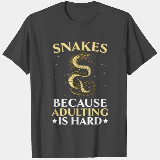 Snakes Because Adulting Is Hard Serpent Reptile T Shirts
