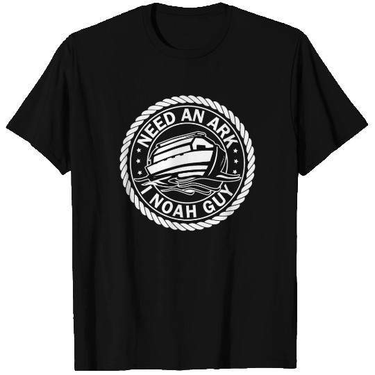 Funny Christian Need an Ark | Noah a Guy T Shirts