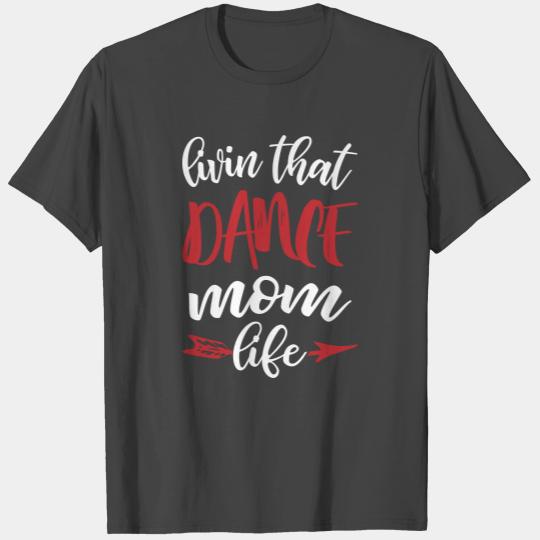 Dance Mom T Shirts