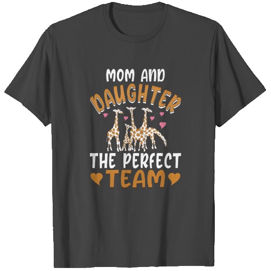 Mom Daughter the Perfect Team Funny Giraffe Lover T Shirts