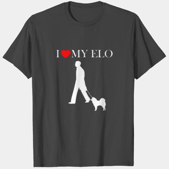 I Love My Elo Dog Mum Dad Unisex Pet Gift Idea T Shirts