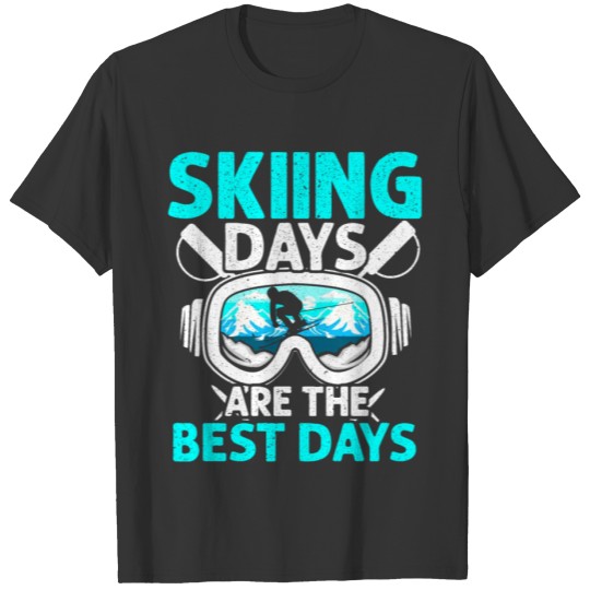 Skiing Days Are Rest Days Ski Winter Sport Skier T-shirt