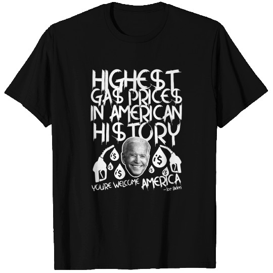 Joe Biden Gas Prices T Shirts
