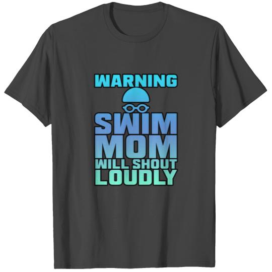 Warning Swim Mom Will Shout Loudly 3 T Shirts
