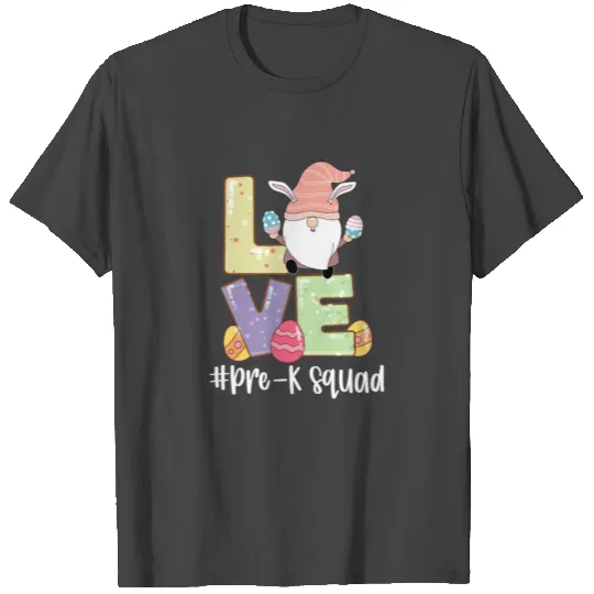 Easter Love Gnome Pre K Teacher Squad T Shirts