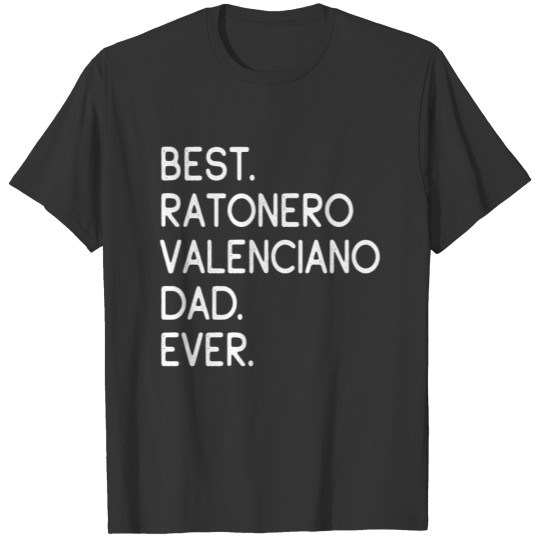 Best Ratonero Valenciano Dad Ever T-shirt