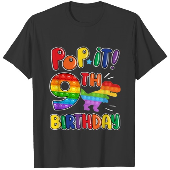 Pop It Dinosaur Happy 9th Dino Birthday Nine T Shirts