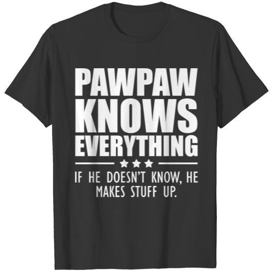 Pawpaw knows everything T-shirt