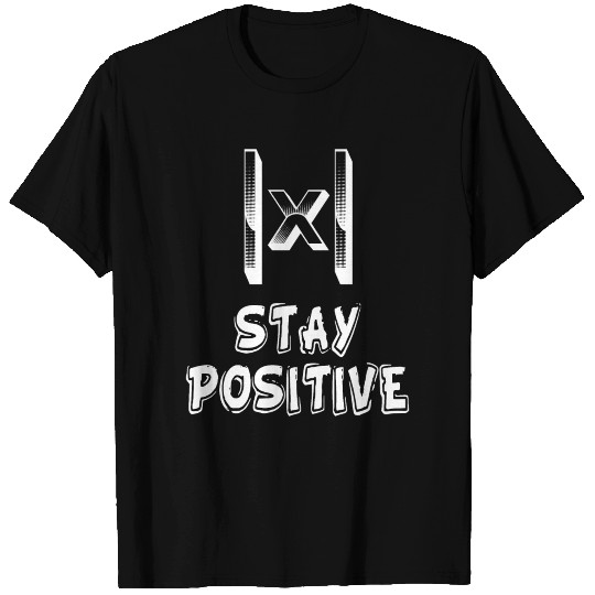 Stay Positive Absolute Value Mathematics Algebra T Shirts