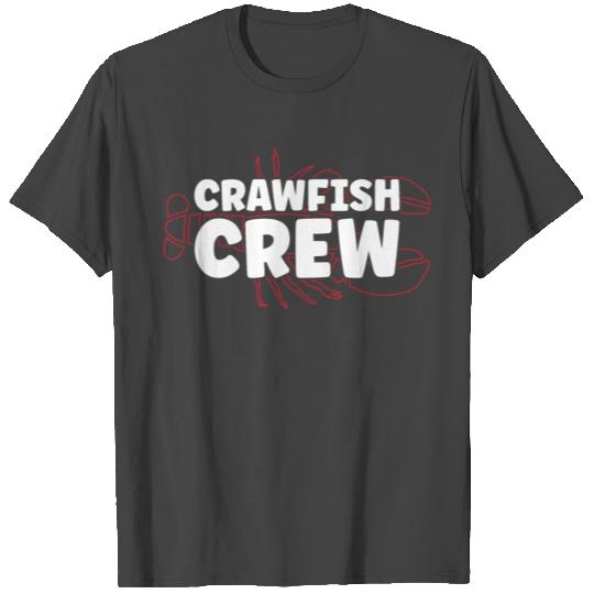 Cajun Crawfish Crew Seafood Crayfish Crawdads Boil T Shirts