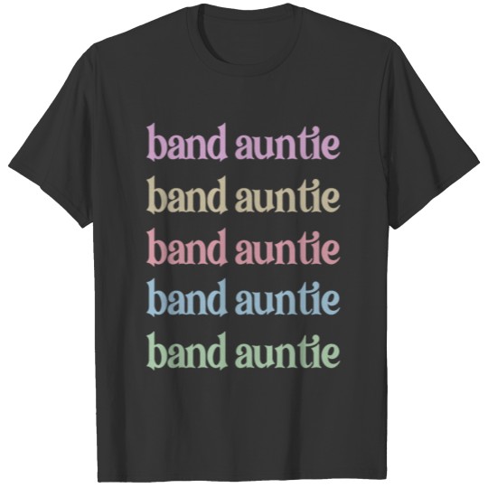 Proud Marching Band Aunt Marching Band Auntie Gift T-shirt