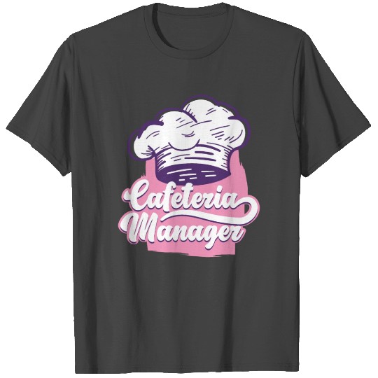 Cafeteria Manager Funny Lunch Lady Gift T Shirts