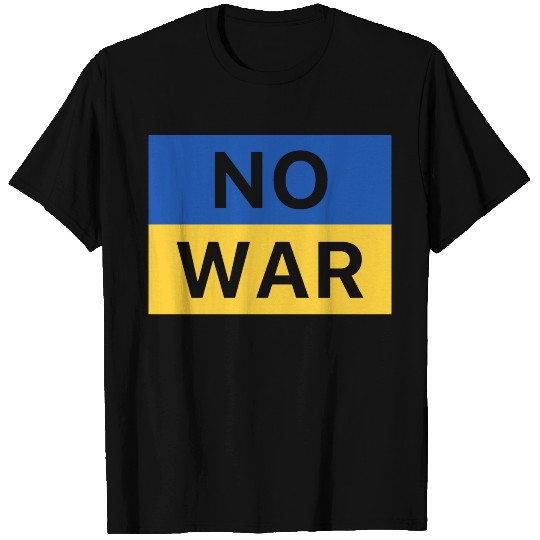 NO WAR - Peace for Ukraine - Stop Putin T Shirts