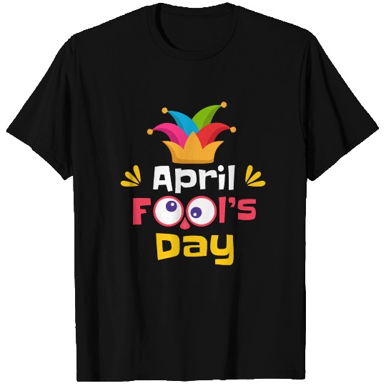 funny april fools day T Shirts