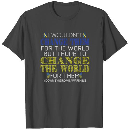 Down Syndrome Awareness Advocate Teacher Parents T Shirts