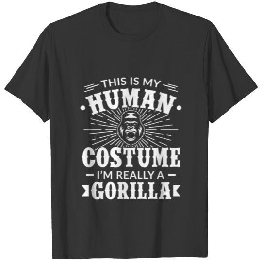 Human Costume Im Really a Gorilla Halloween Gift B T-shirt
