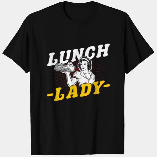 School Cafeteria Worker Lunch Lady T Shirts