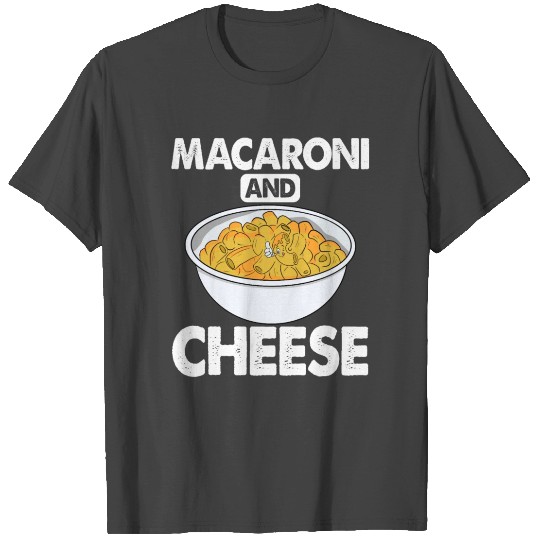 Macaroni And Cheese T Shirts