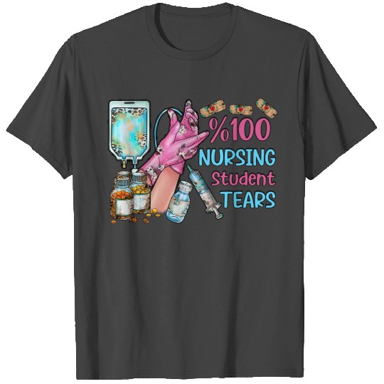 Nursing Student Tears T Shirts