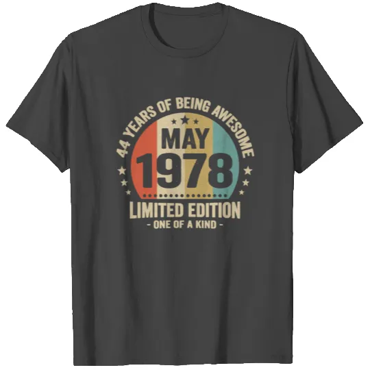 May 1978 44 Years Limited Edition T Shirts