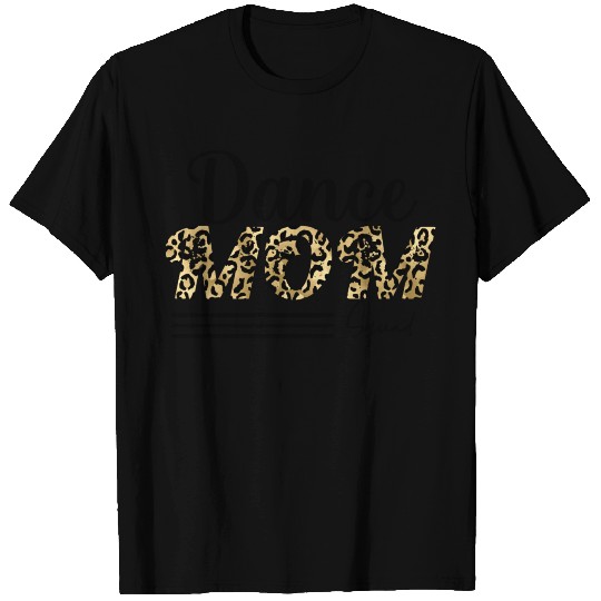 Dance Mom Squad T Shirts