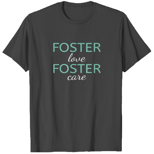 Foster Love Foster Care Adoption Fos4us Awareness T Shirts