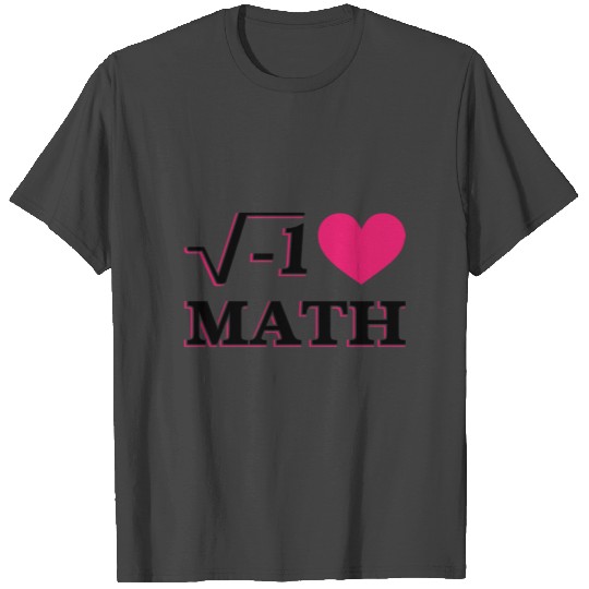 I Love Math T Shirts