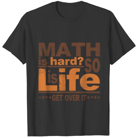 Math Get Over It T Shirts