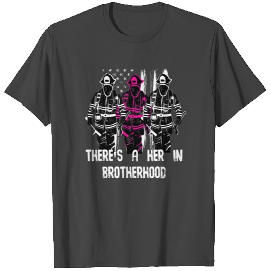 Female Firefighter Women Brotherhood T Shirts