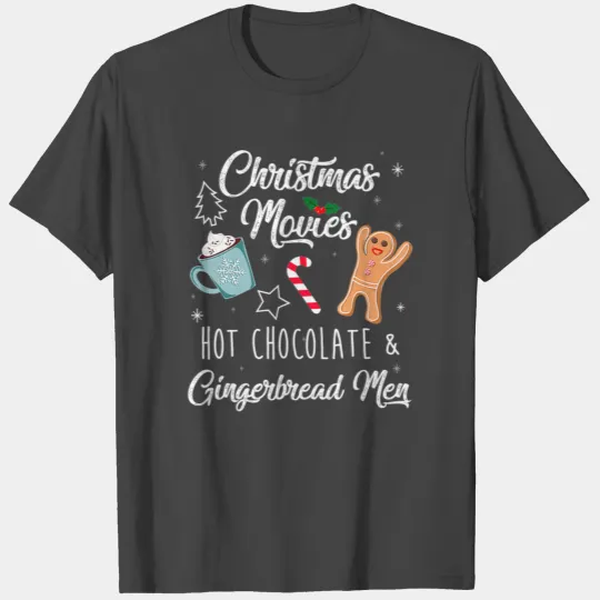Christmas Movies Hot Chocolate Gingerbread Men T Shirts