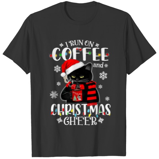 Black Cat lights I run on coffee and christmas T-shirt