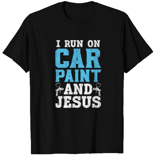 Car Paint And Jesus Auto Detailing Christian T Shirts