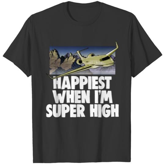 Happiest When I'M Super High T-shirt