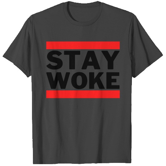 STAY WOKE (Black text between Red bars) T Shirts