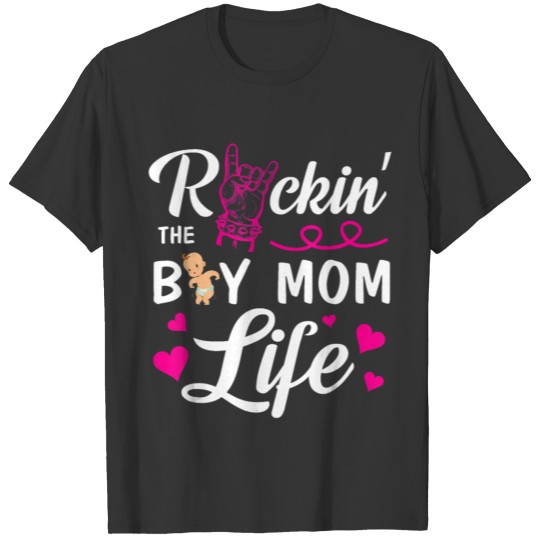 Rockin The Boy Mom Life Happy Mother Day Mommy T-shirt