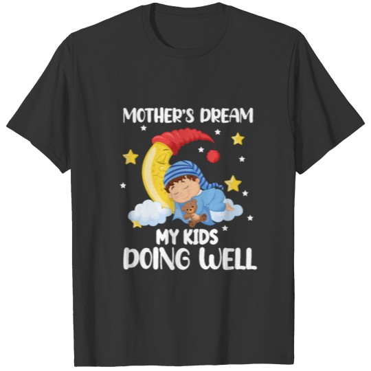 Mother’s Dream T-shirt